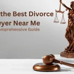 Finding the Best Divorce Lawyer Near Me A Comprehensive Guide